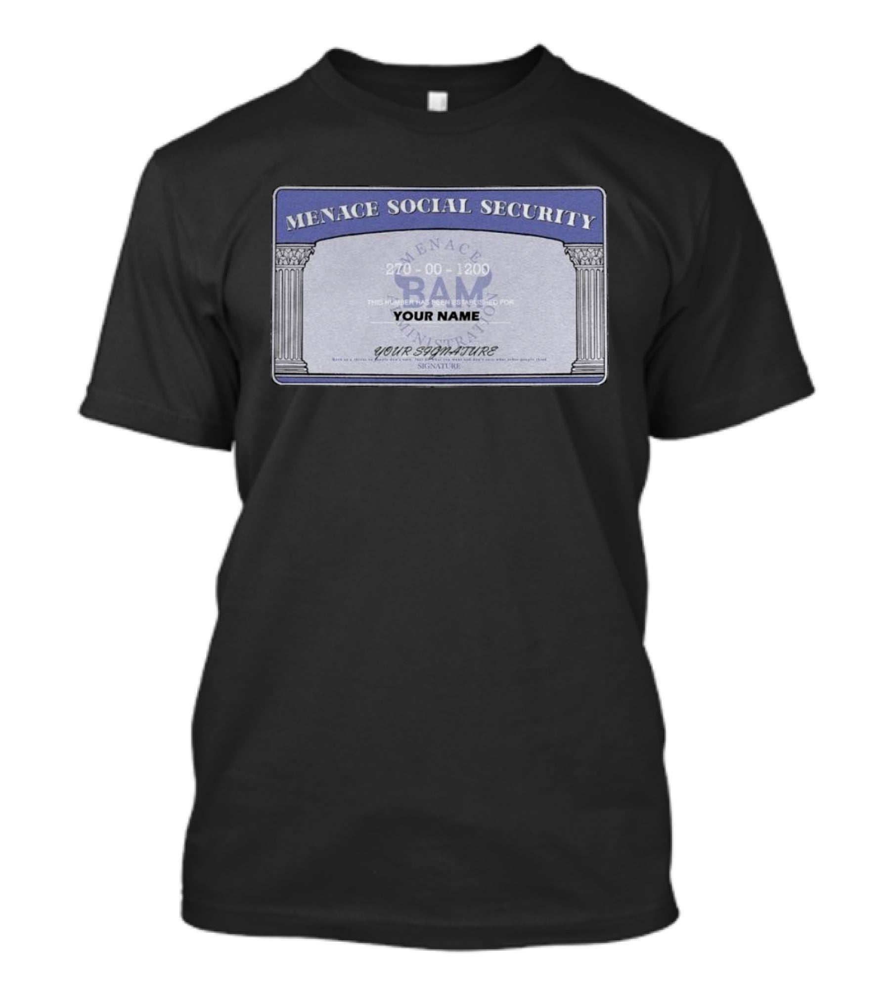 Menace BAM Social Security Customizable Name Signature T-Shirt