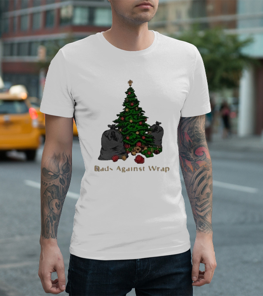 Dads Against Wrap Christmas Tree with Gifts and Trash Bags T-Shirt