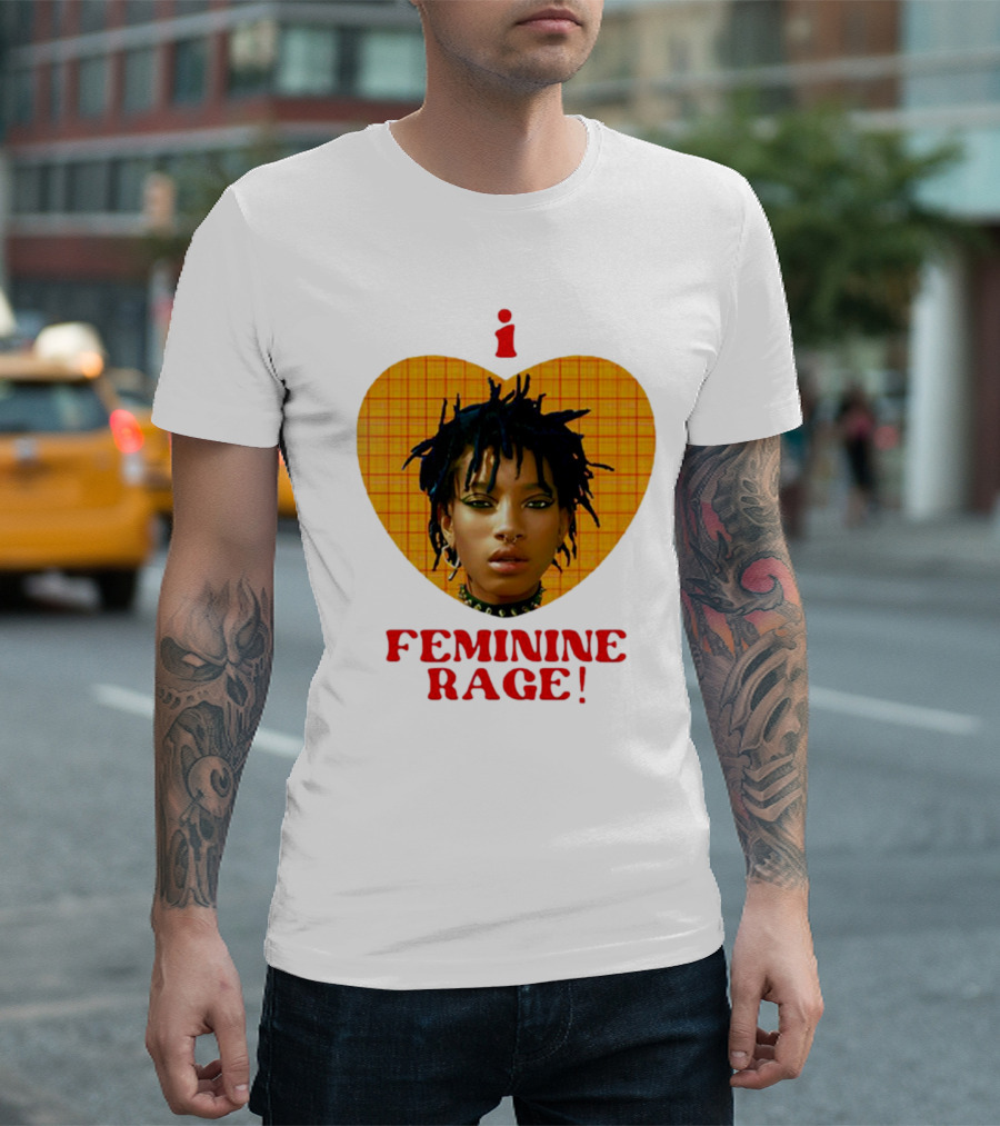 I Love Feminine Rage T-Shirt