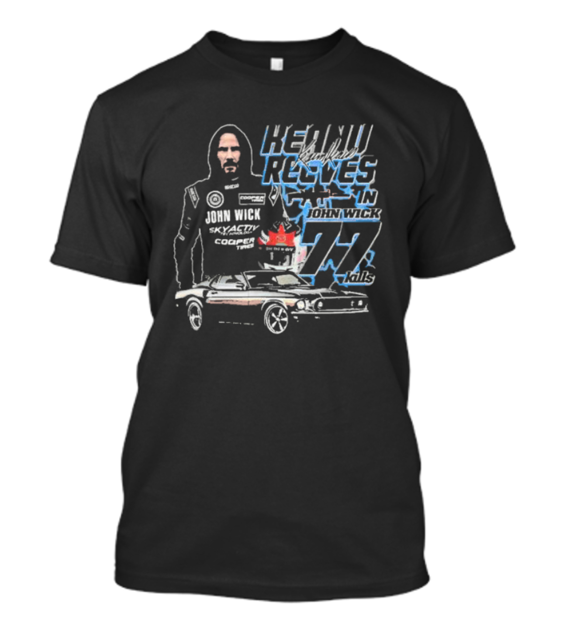 Keanu Reeves In John Wick 77 Kills Skyactiv Cooper Tires T-Shirt