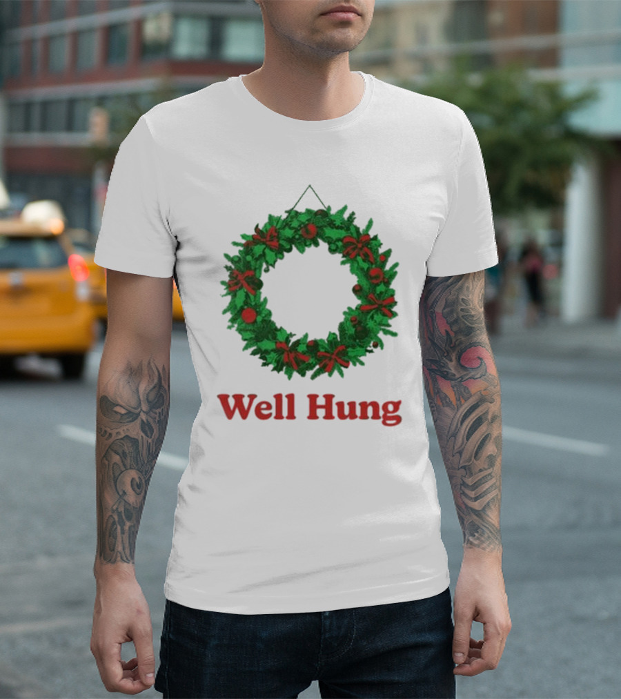 Middleclassfancy Well Hung Holiday Wreath Christmas T-Shirt