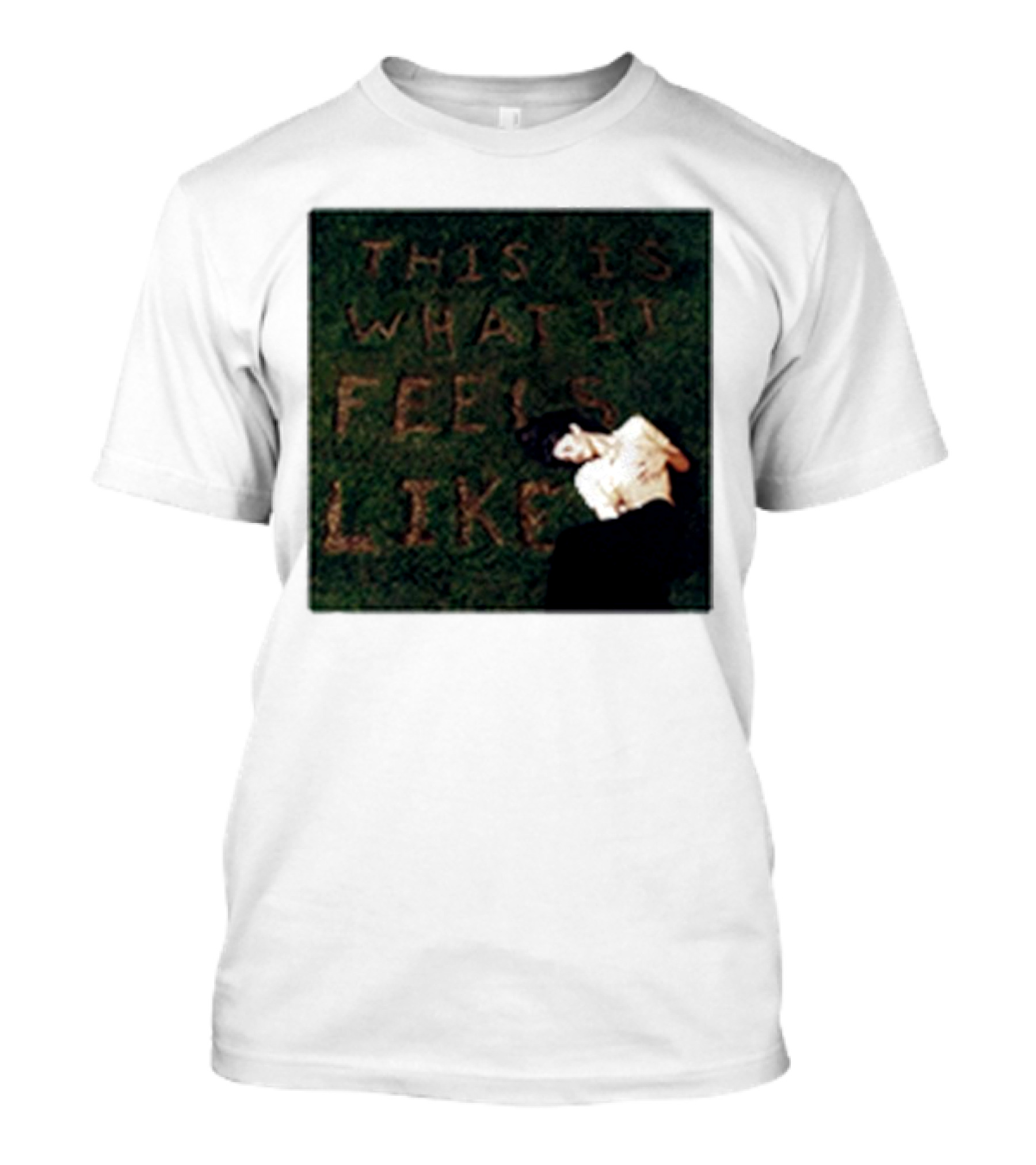 This Is What It Feels Like Text On Grass With Lying Figure T-Shirt