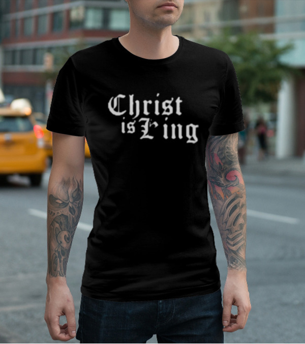 Christ Is King Old English T-Shirt