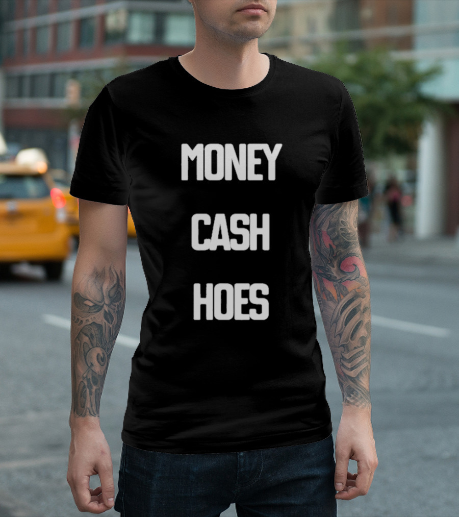 Money Cash Hoes Hip Hop Catchphrase T-Shirt
