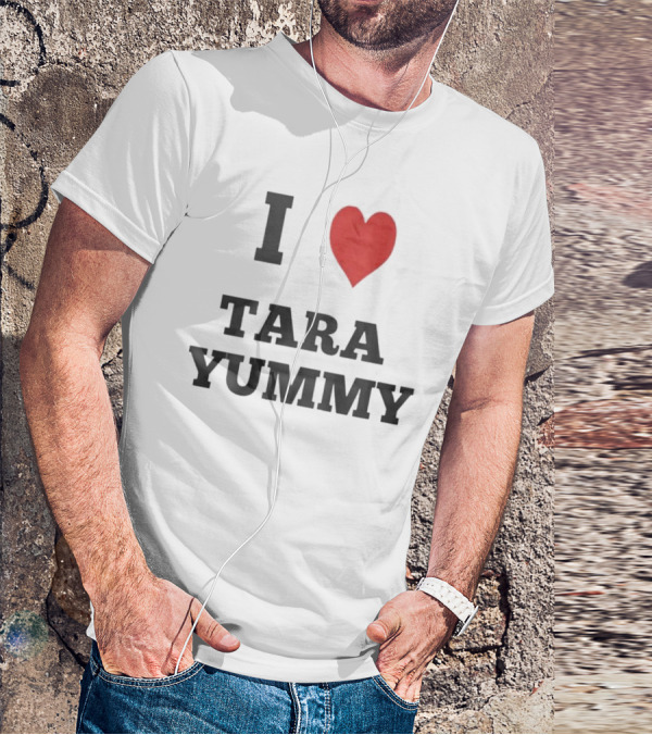 I Heart Tara Yummy T-Shirt