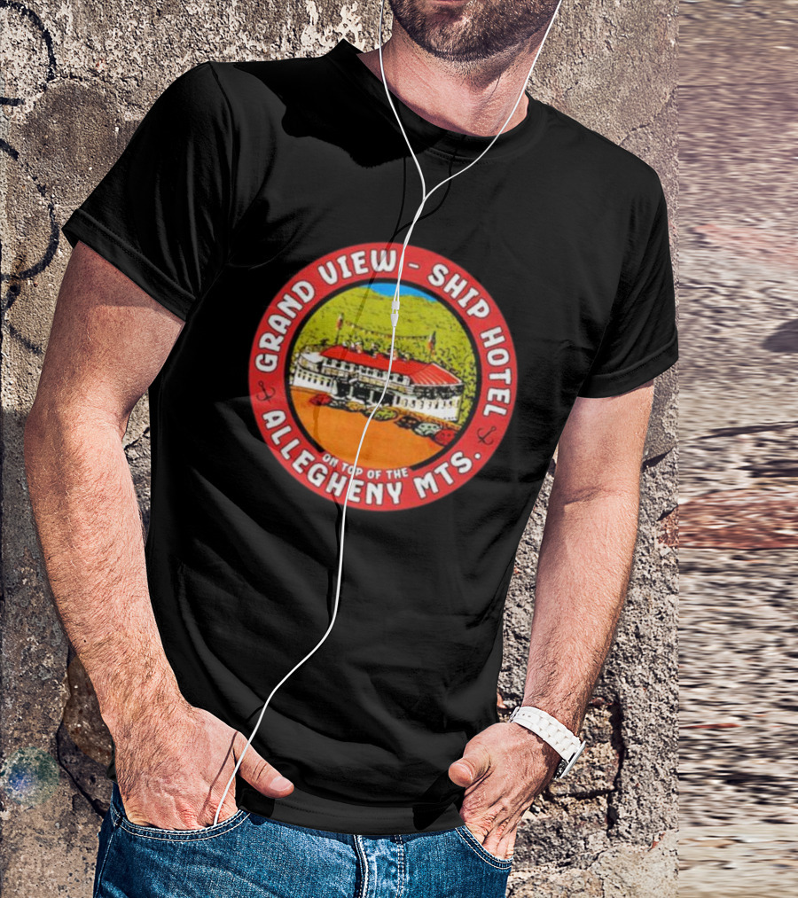 Grand View Ship Hotel Allegheny Mts On Top Of The Mountain Historic Landmark T-Shirt