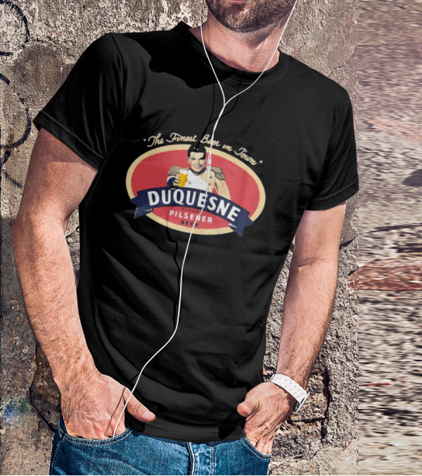 The Finest Beer In Town Duquesne Ourane Pilsener Beer T-Shirt