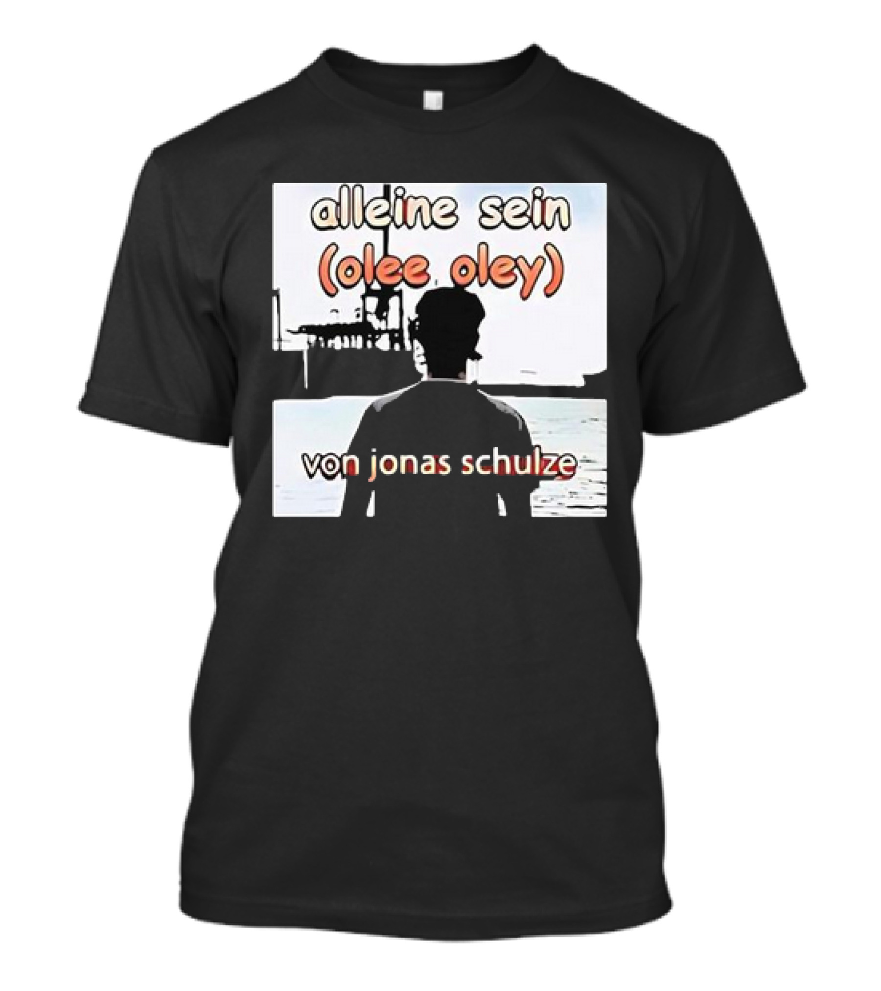 Alleine Sein Olee Oley Von Jonas Schulze T-Shirt