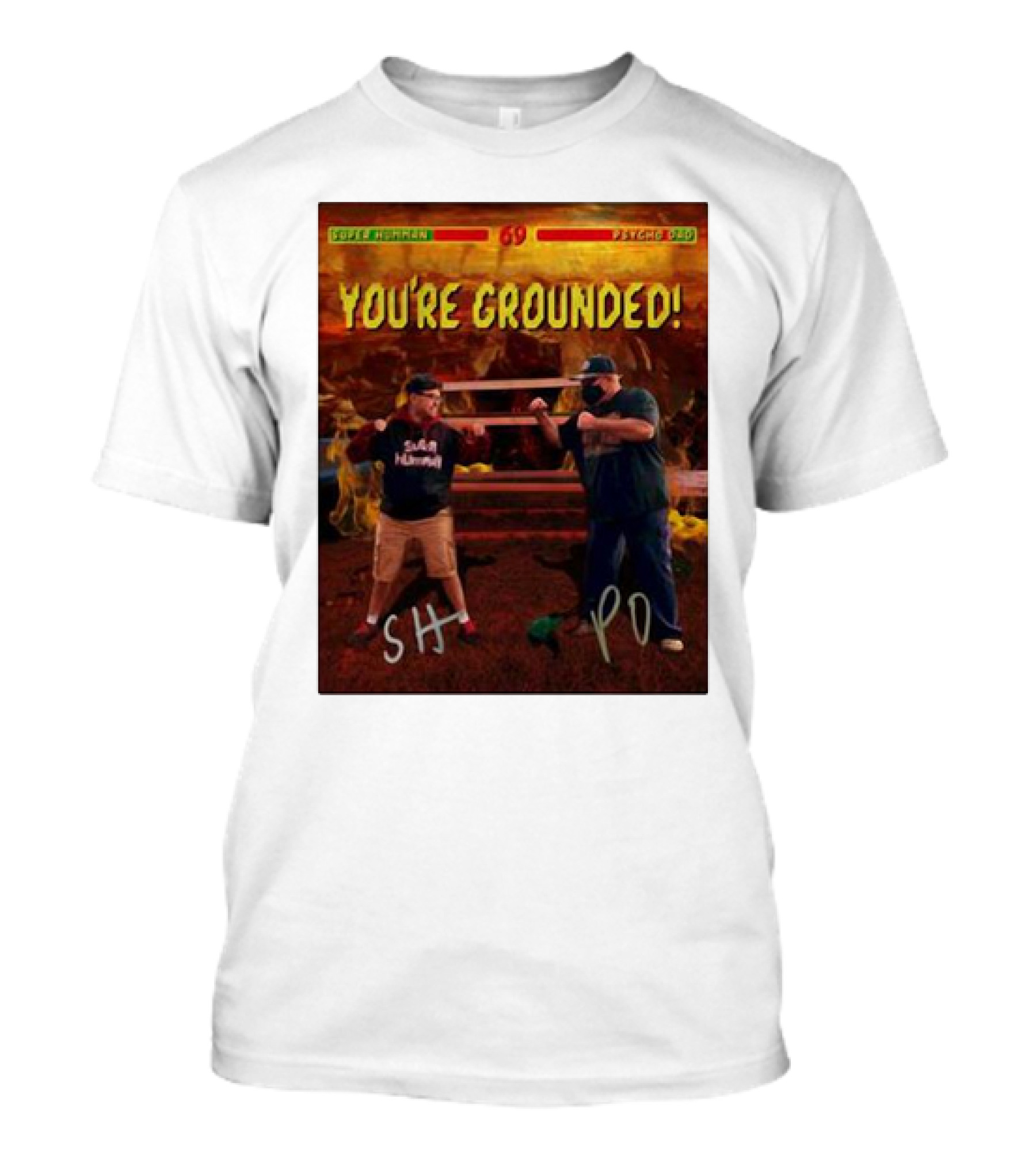 Super Humman SH Vs Psycho Dad PD You’re Grounded 69 T-Shirt
