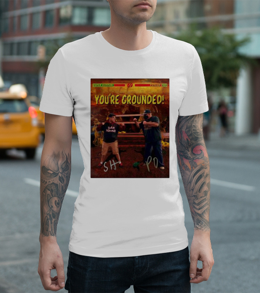 Super Humman SH Vs Psycho Dad PD You’re Grounded 69 T-Shirt