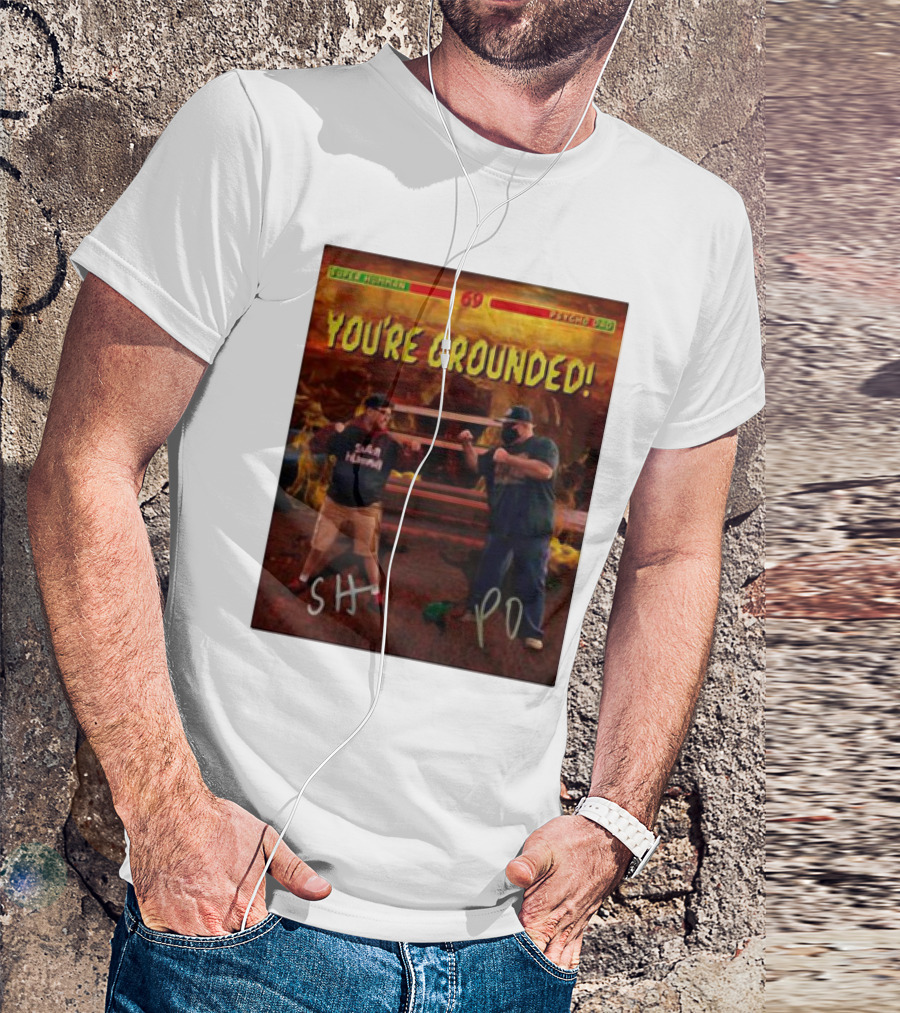 Super Humman SH Vs Psycho Dad PD You’re Grounded 69 T-Shirt
