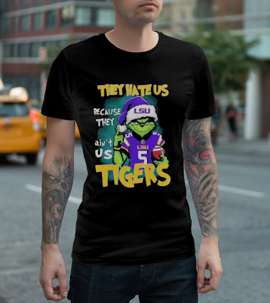 They Hate Us Because They Ain't Us LSU Tigers Grinch Football Christmas T-Shirt
