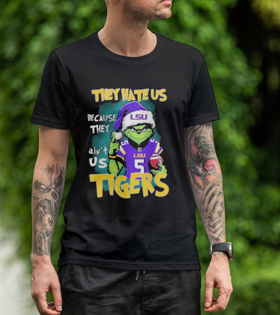 They Hate Us Because They Ain't Us LSU Tigers Grinch Football Christmas T-Shirt