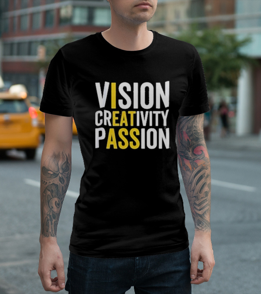 Vision Creativity Passion Inspirational Motivation T-Shirt