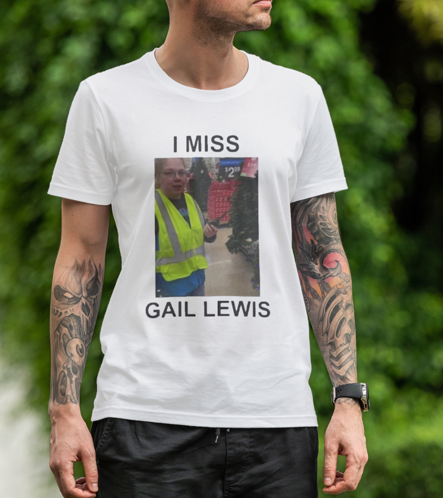I Miss Gail Lewis Signing Out Goodbye Meme - Funny Product Gail Lewis Iconic Reference T-Shirt