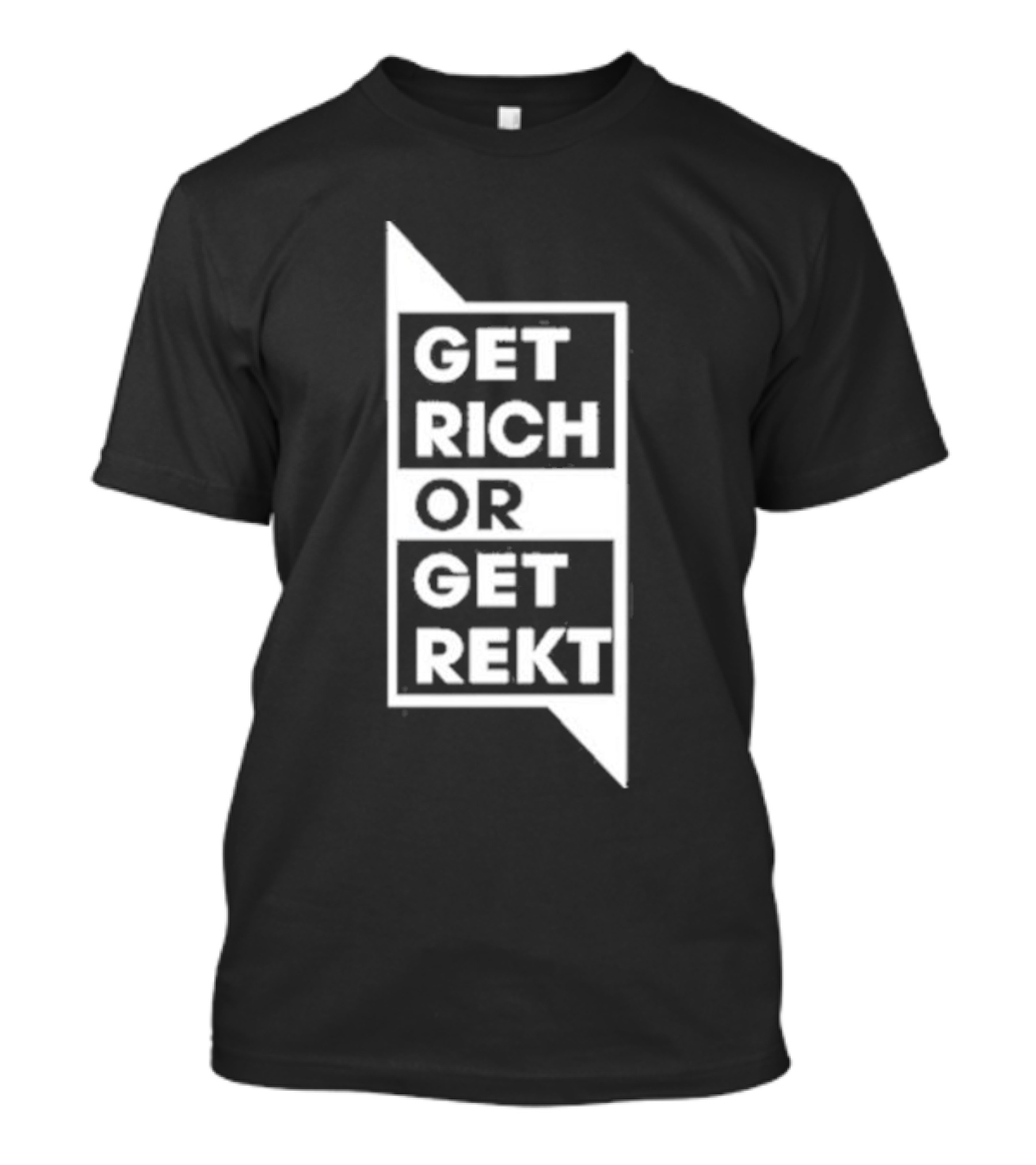 Get Rich Or Get Rekt T-Shirt