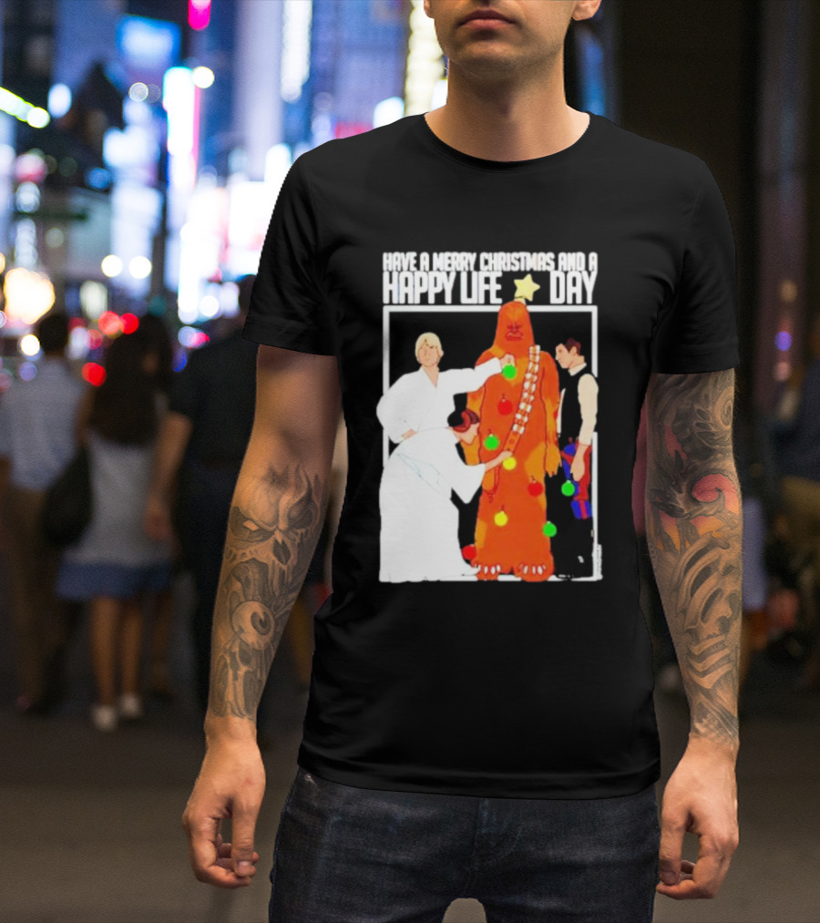 Have A Merry Christmas And A Happy Life Day Star Wars Holiday Special T-Shirt
