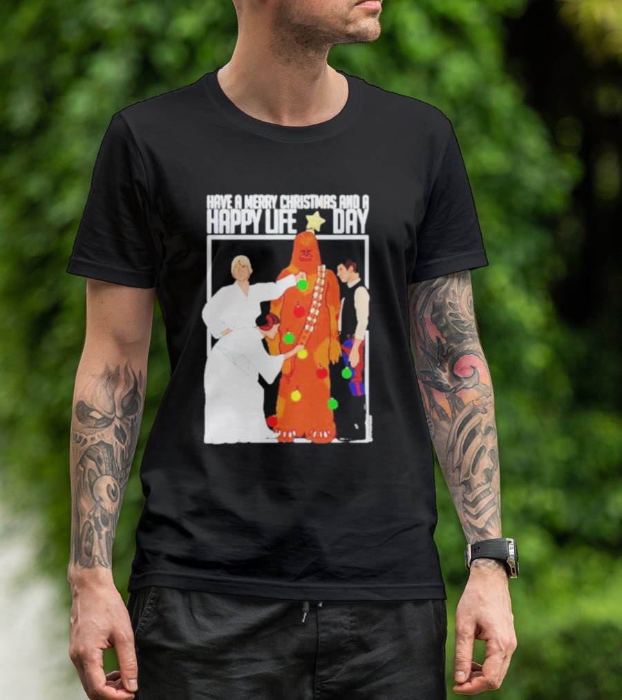 Have A Merry Christmas And A Happy Life Day Star Wars Holiday Special T-Shirt