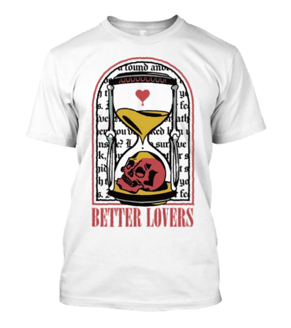 Better Lovers Heart Hourglass Skull T-Shirt