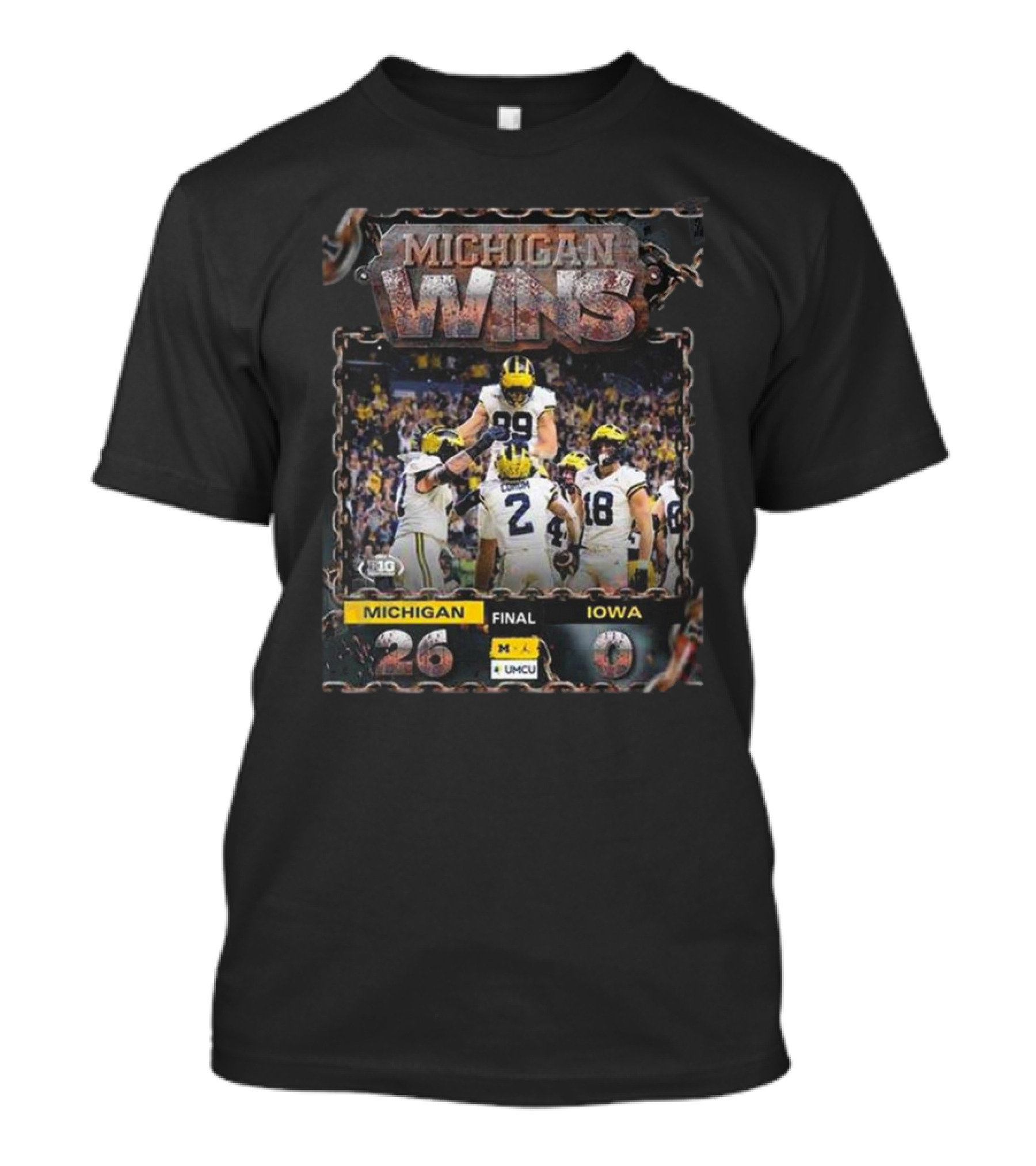 MICHIGAN WINS MICHIGAN 26 FINAL IOWA 0 T-Shirt