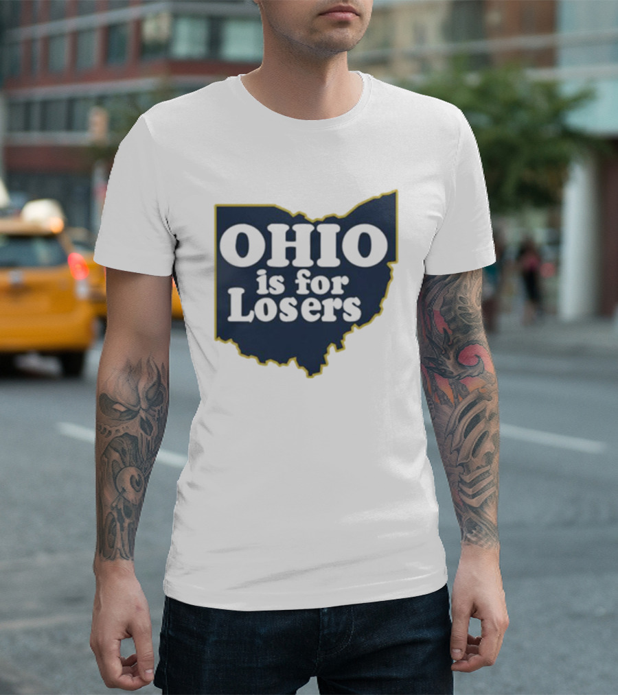 Ohio Is For Losers Michigan College Rivalry T-Shirt