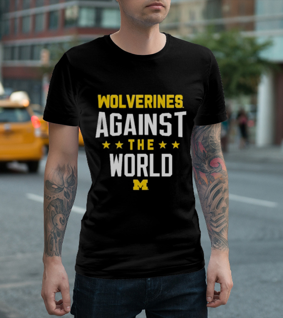 Wolverines Against The World Michigan Stars T-Shirt