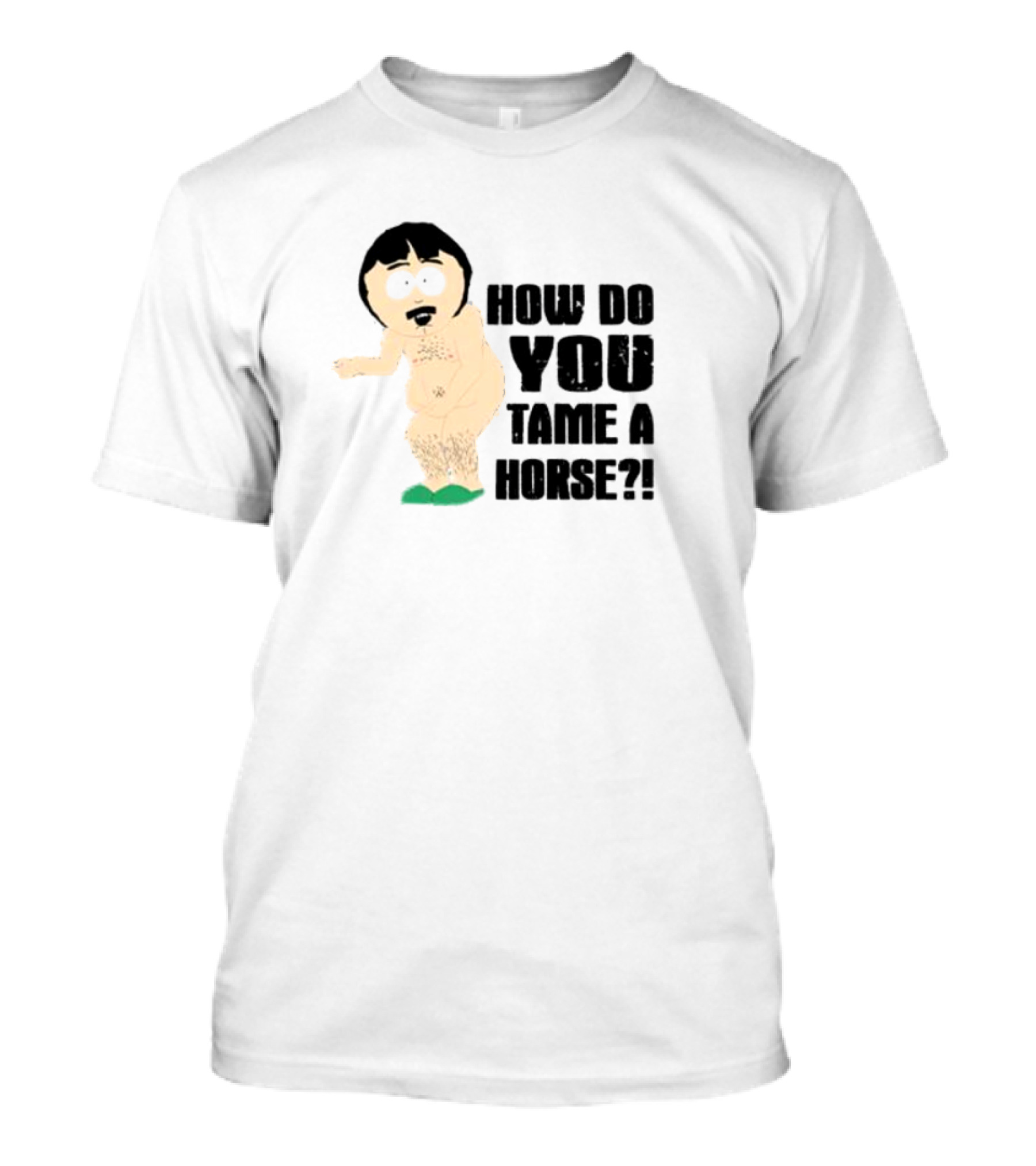 How Do You Tame A Horse South Park Character Pose T-Shirt