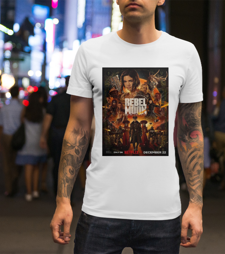Rebel Moon Part One A Child Of Fire Only On Netflix December 22 T-Shirt