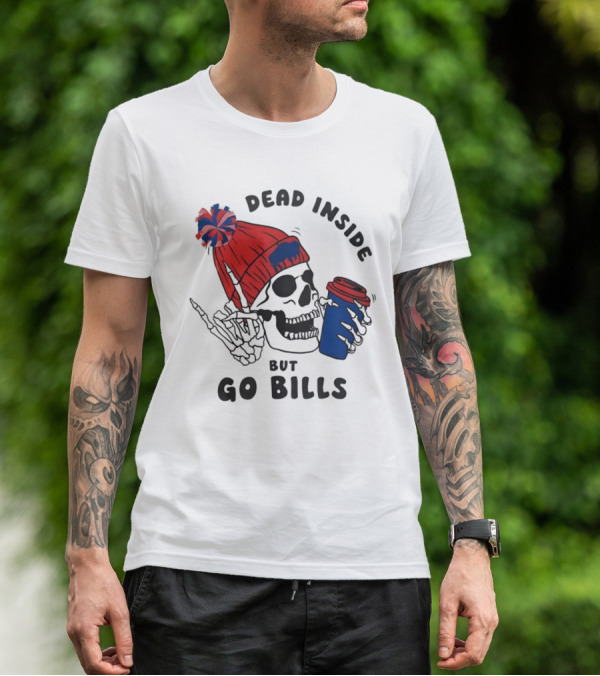 Dead Inside But Go Bills Skull Wearing Red Beanie Drinking Coffee T-Shirt