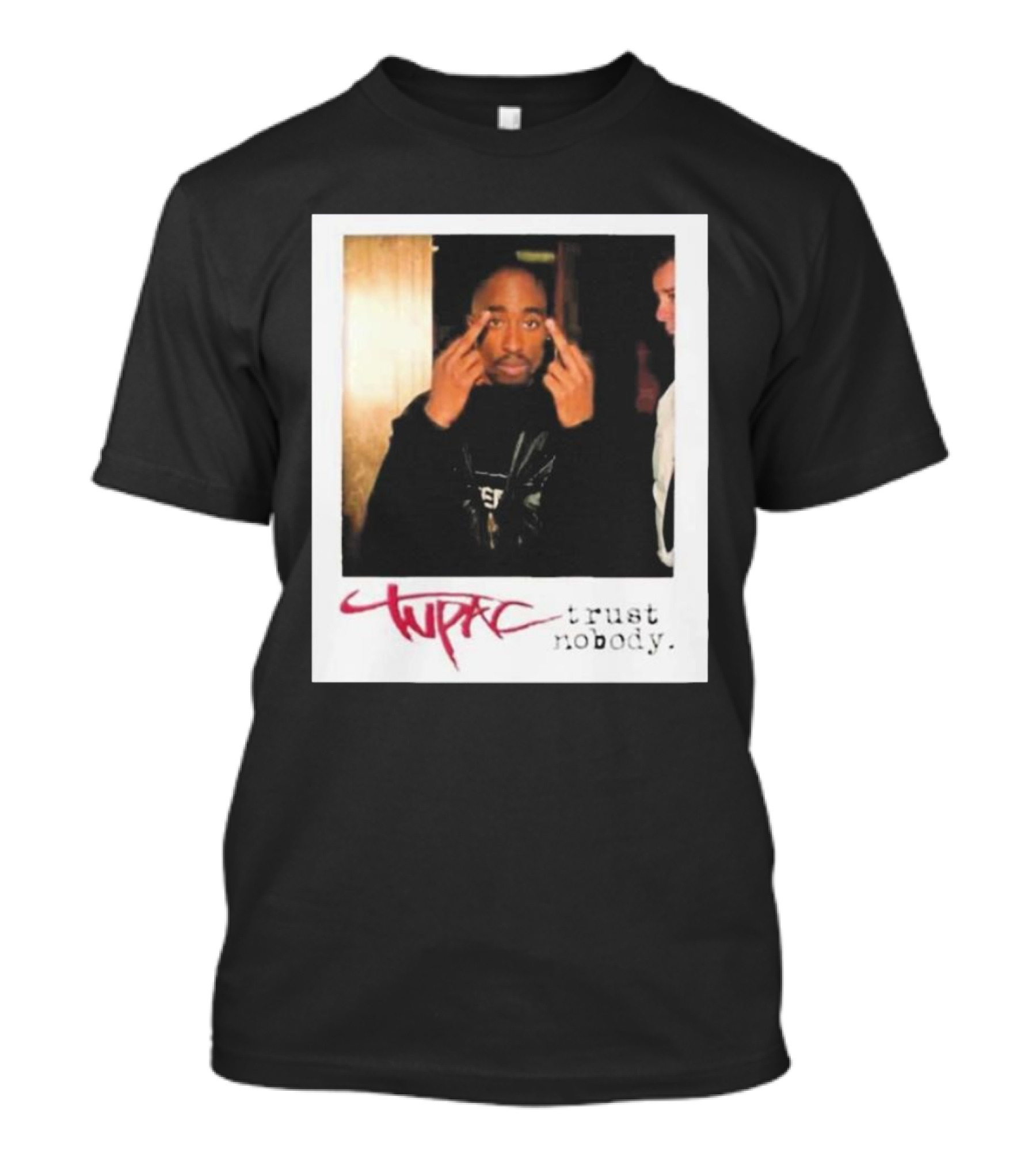 Tupac Trust Nobody Photo Destiny Jones T-Shirt