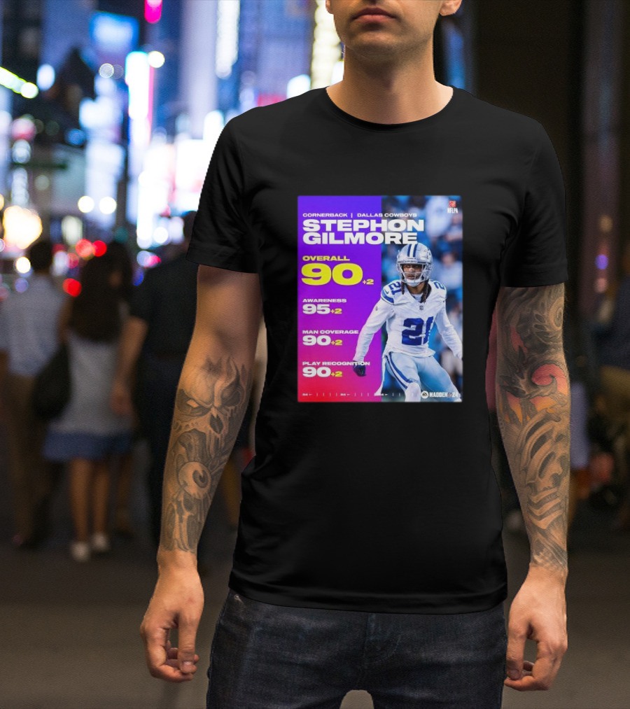 Cornerback Stephon Gilmore Dallas Cowboys Overall 90+2 Awareness 95+2 Man Coverage 90+2 Play Recognition 90+2 Madden 24 T-Shirt