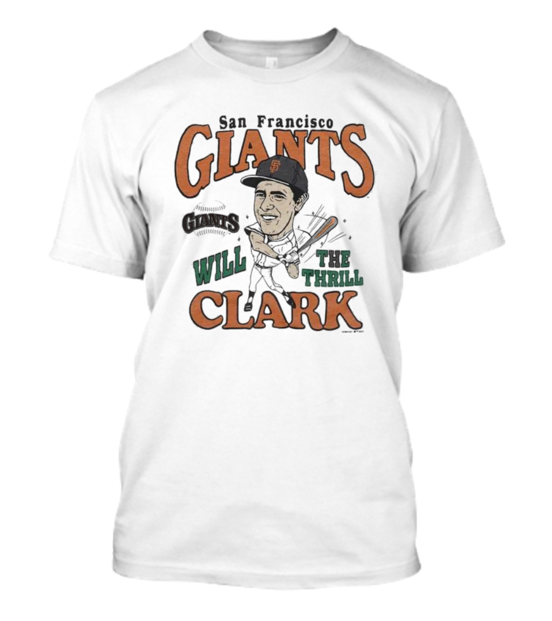 GIANTS SAN FRANCISCO WILL THE THRILL CLARK T-Shirt