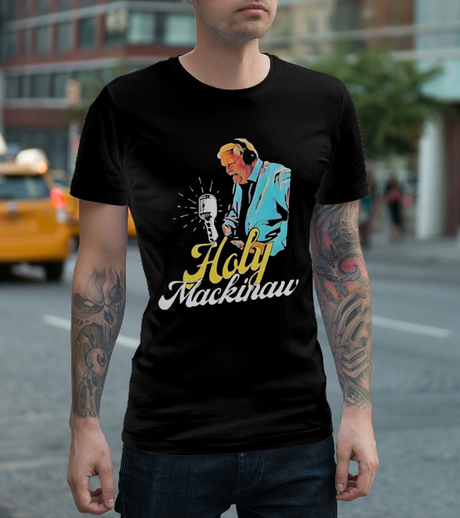 Quality Joe Bowen Holy Mackinaw Broadcasting Legend T-Shirt
