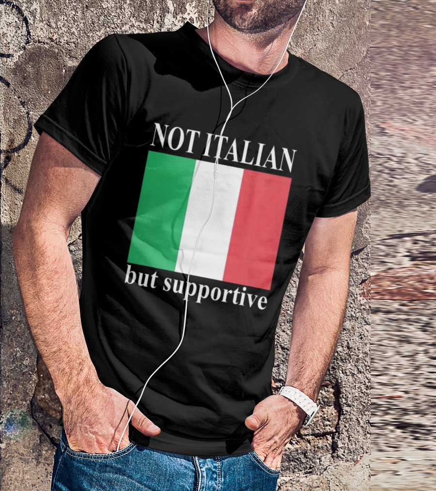 Not Italian But Supportive Flag Colors T-Shirt