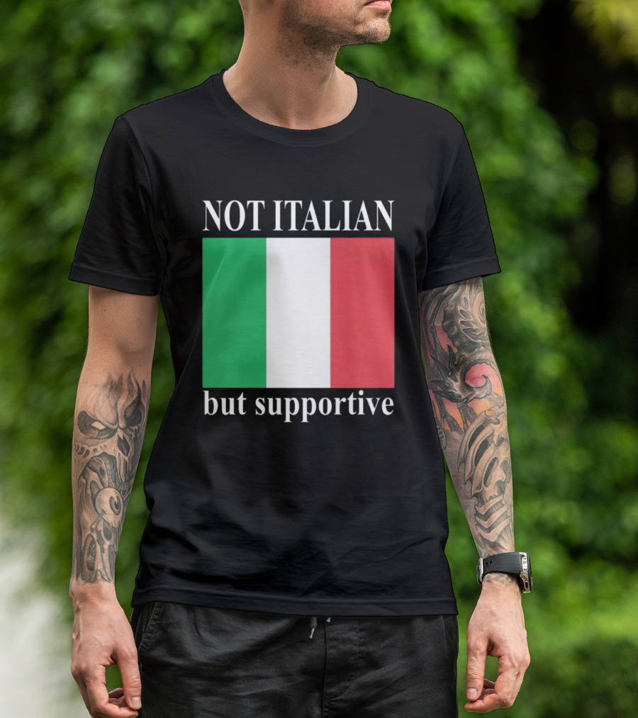 Not Italian But Supportive Flag Colors T-Shirt