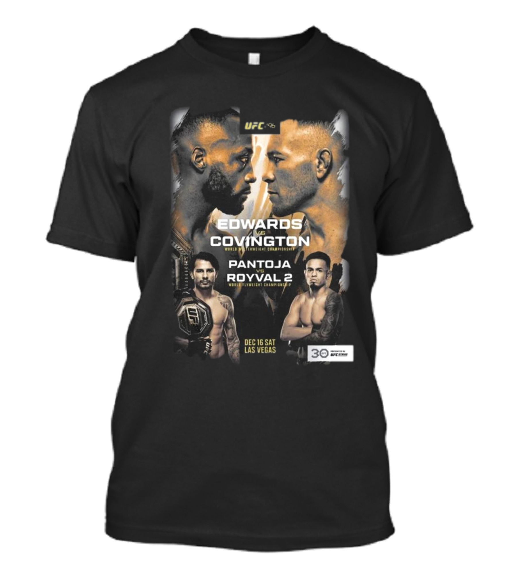 UFC 296 Edwards Vs Covington World Welterweight Championship Pantoja Royval 2 Dec 16 Sat Las Vegas T-Shirt