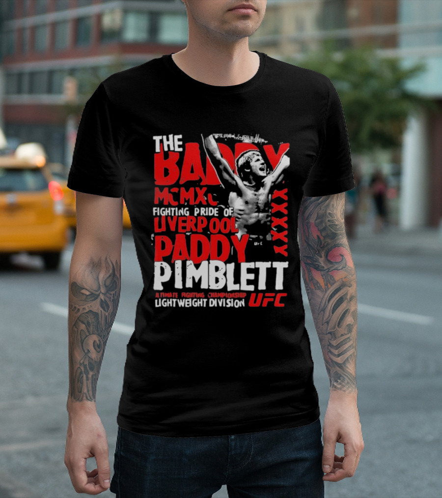 The Baddy Paddy Pimblett UFC Lightweight Division Fighting Pride of Liverpool T-Shirt