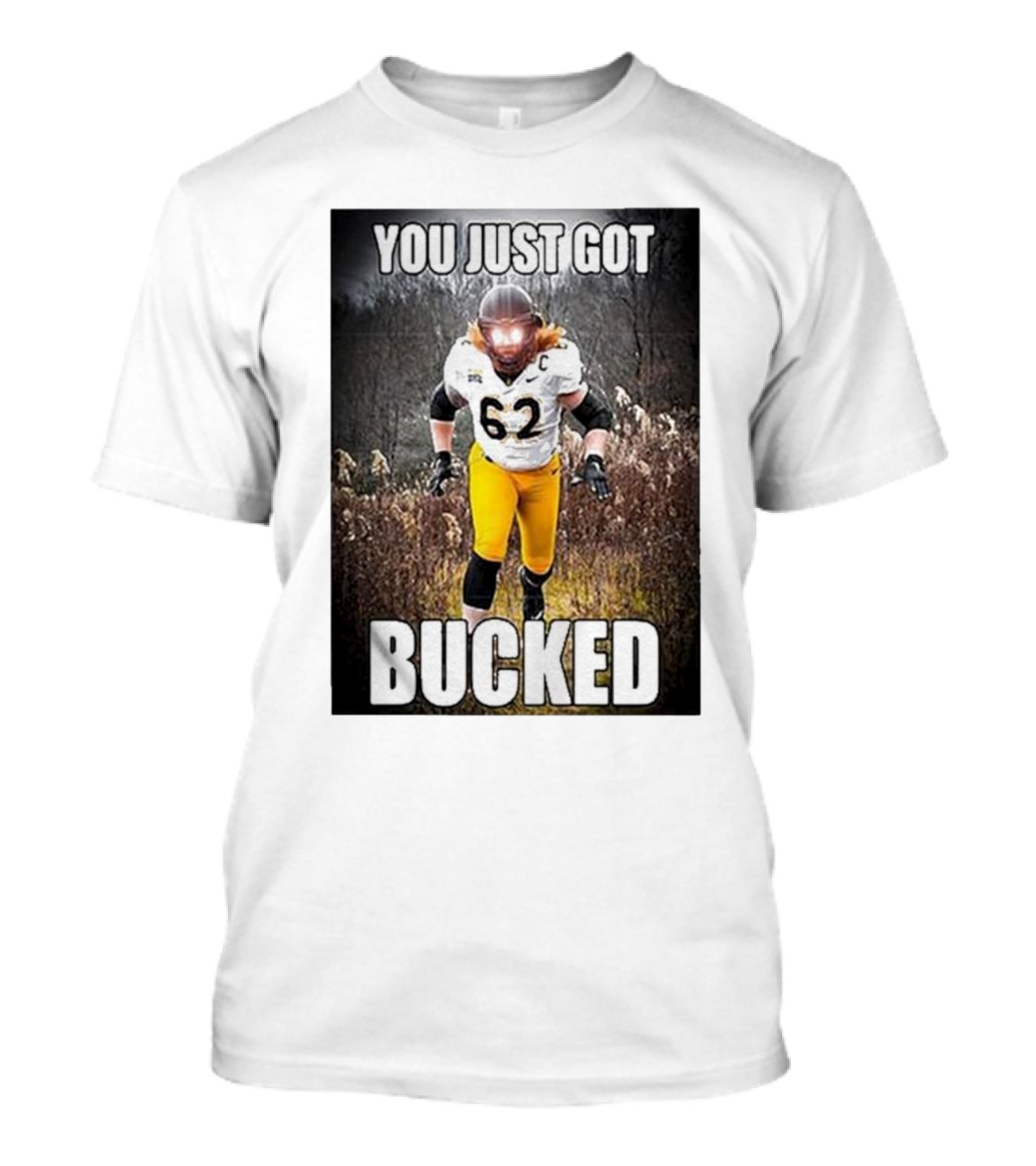 You Just Got Bucked Bucky Williams 62 Football Player Running In Field T-Shirt