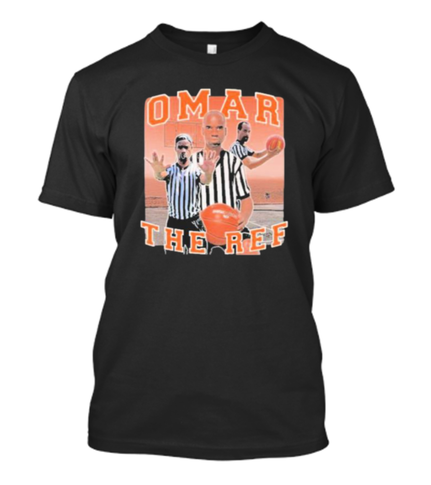 Omar The Ref Basketball Referee In Action With Whistle And Ball T-Shirt