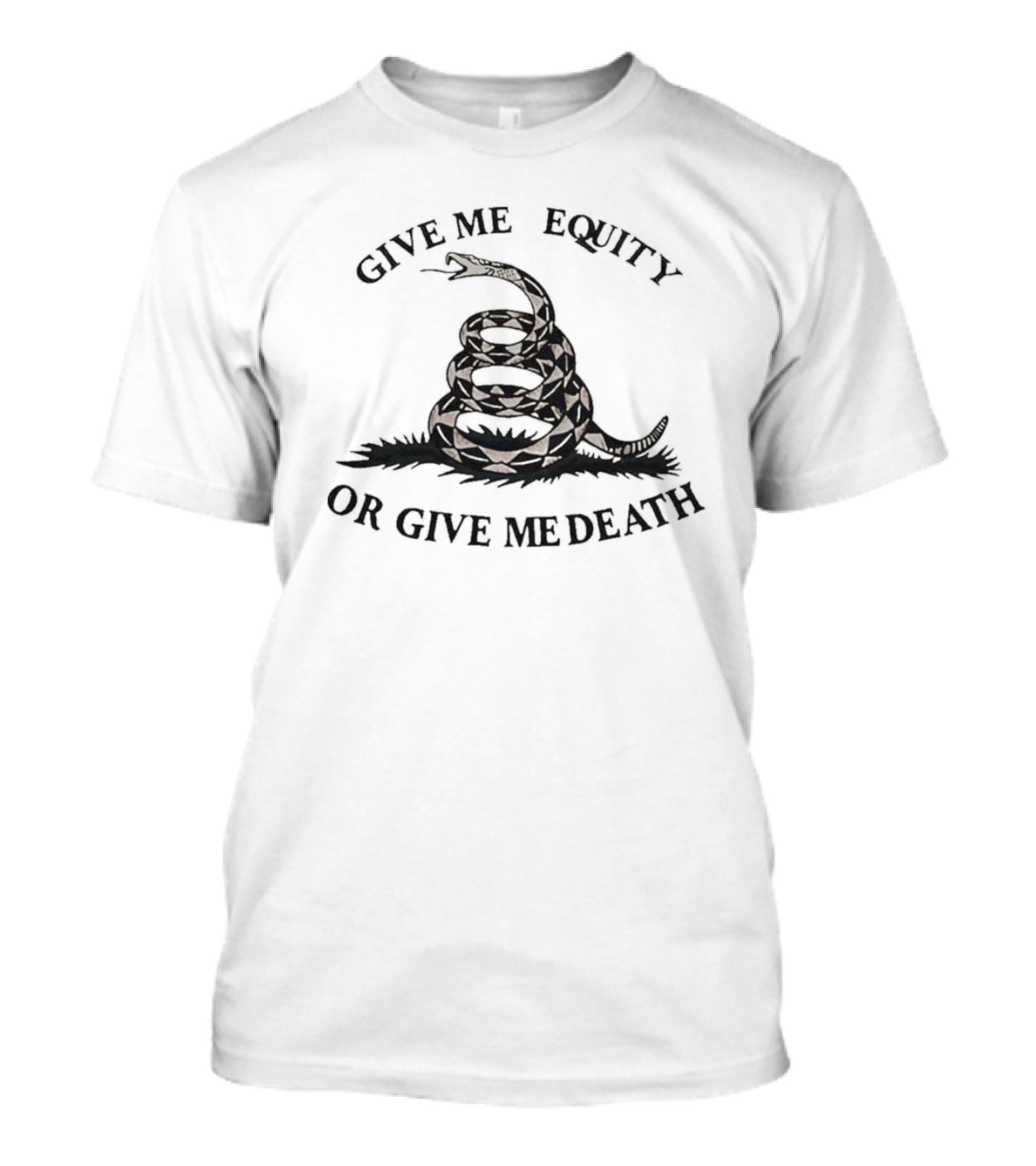 Give Me Equity Or Give Me Death Snake Coiled In Grass T-Shirt