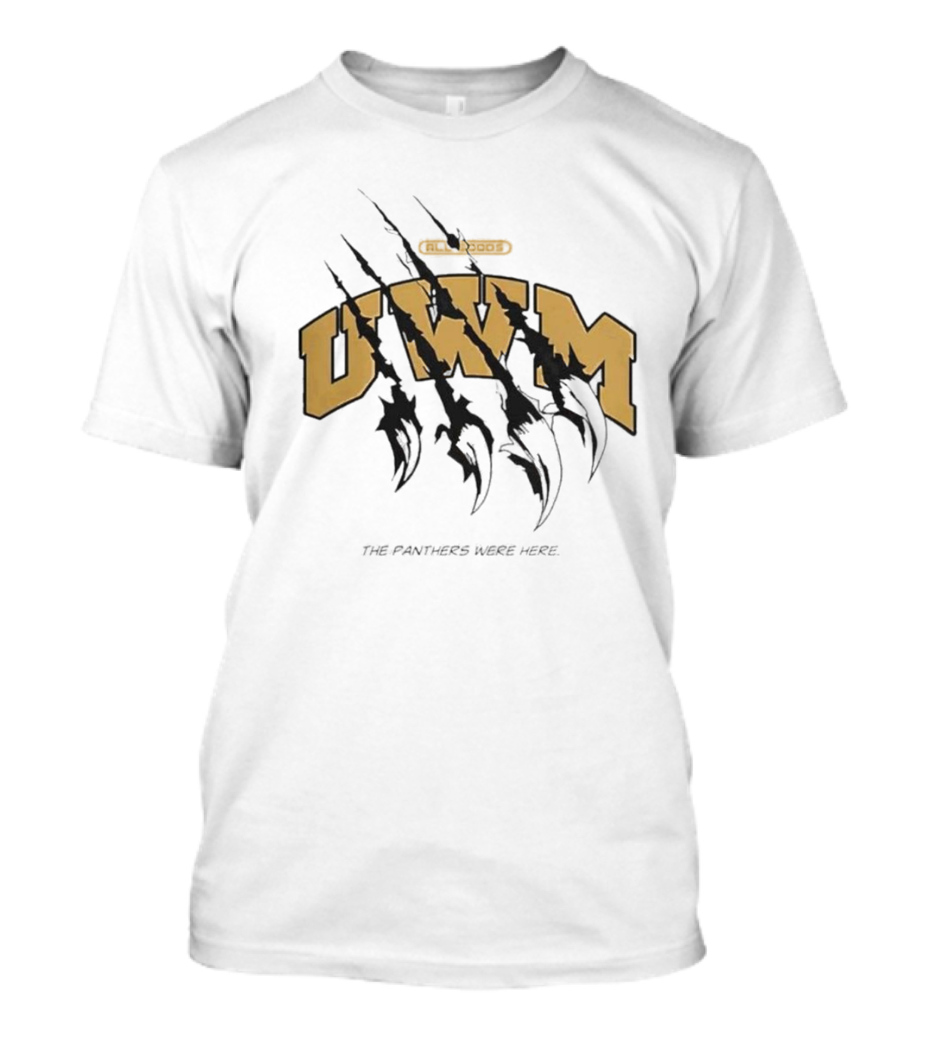 Panther Claw Marks UWM Classic Logos The Panthers Were Here T-Shirt
