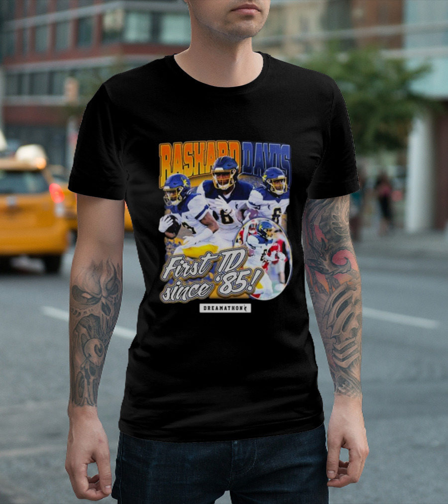 Rashard Davis Dreamathon First TD Since 1985 T-Shirt
