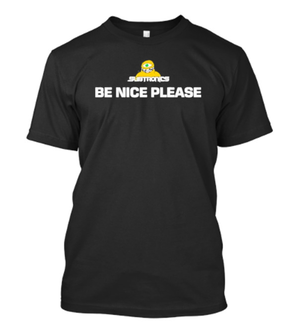 Subtronics Be Nice Please Yellow Cyclops Creature T-Shirt