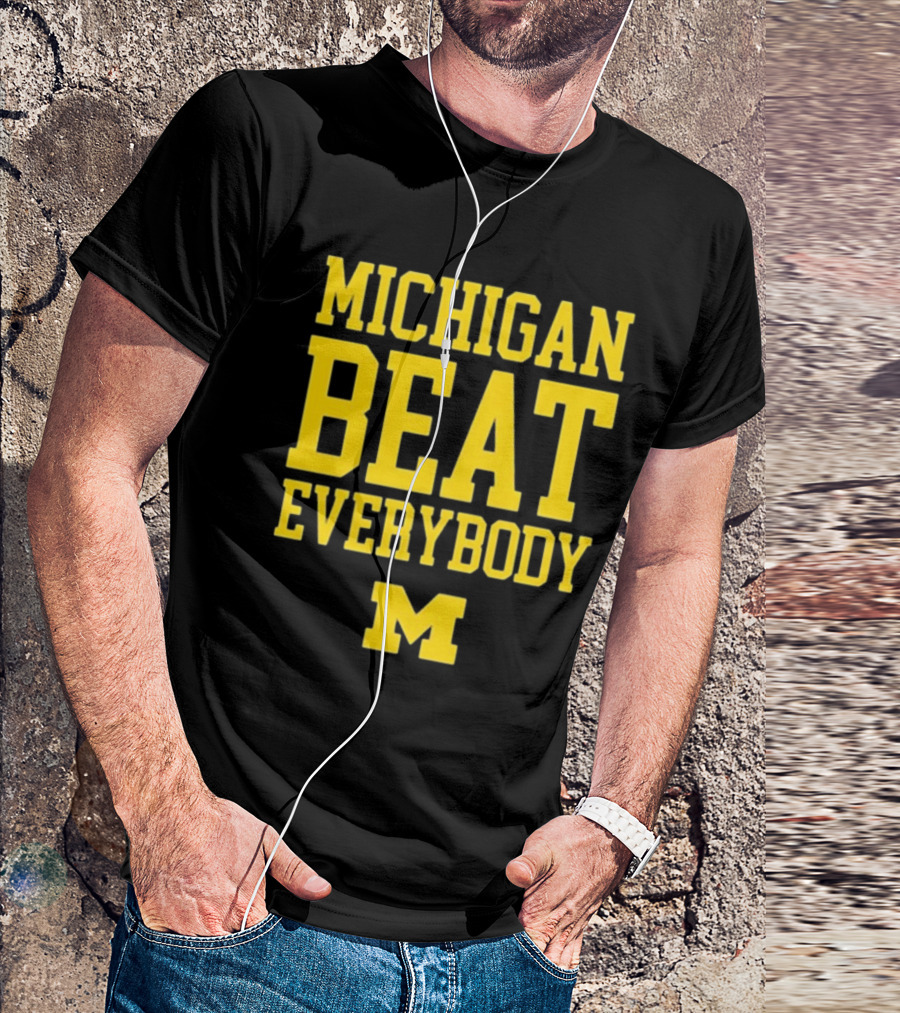 M Den Michigan Beat Everybody M T-Shirt