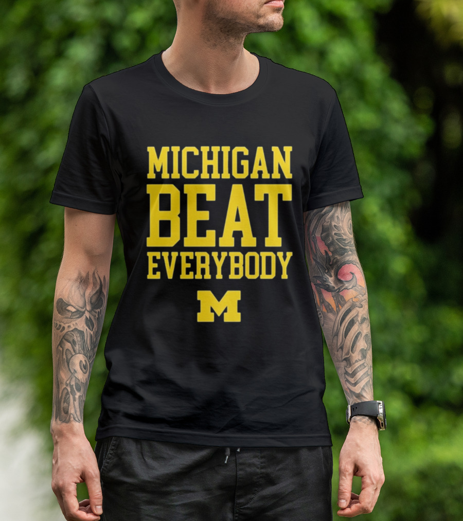 M Den Michigan Beat Everybody M T-Shirt