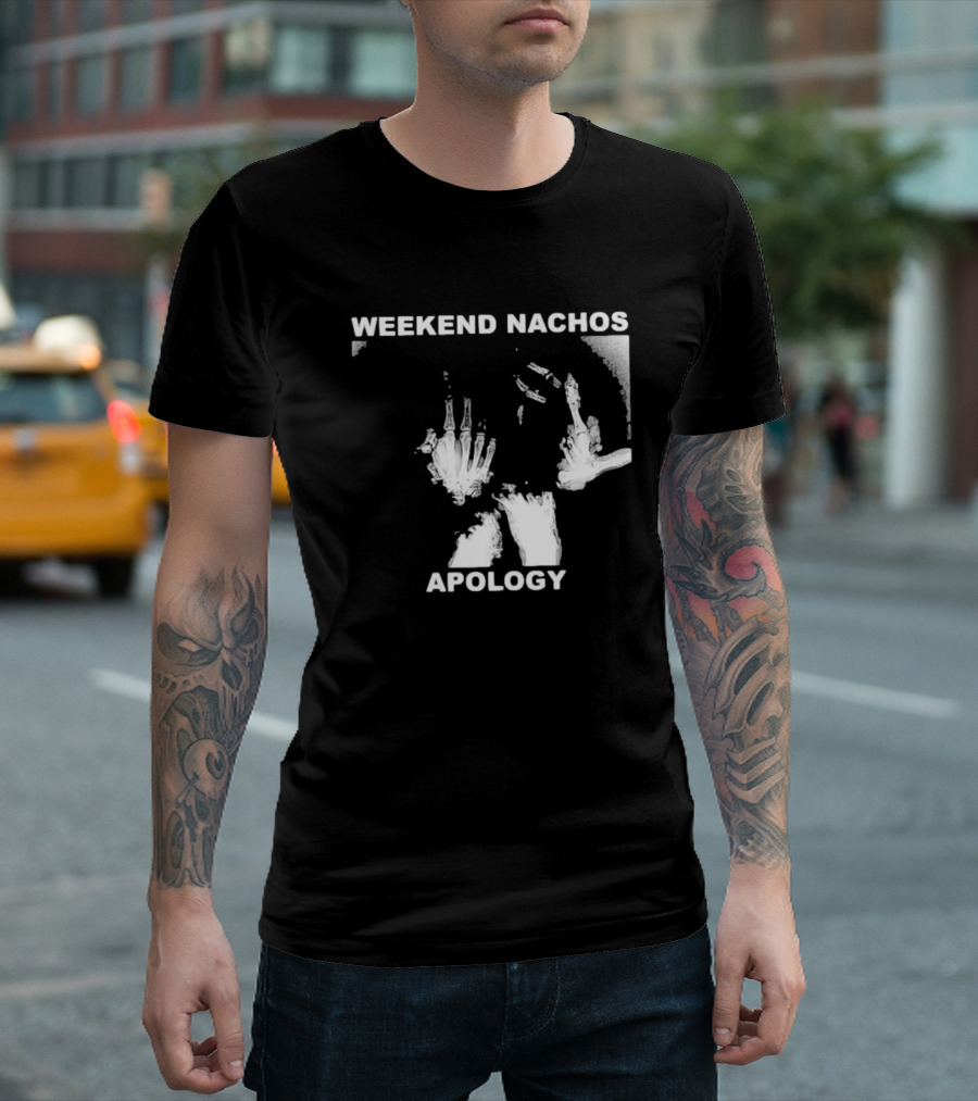WEEKEND NACHOS APOLOGY Skeleton Hand Gesture T-Shirt