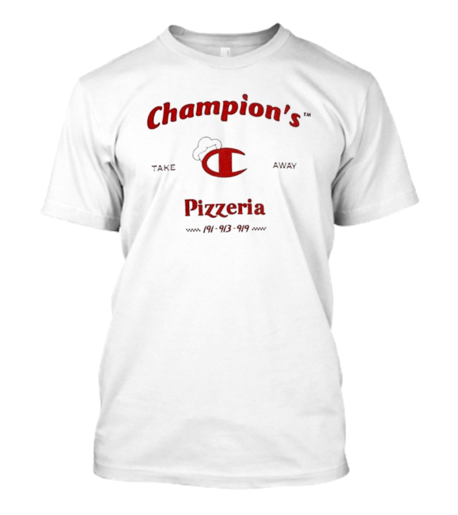 Champion's Take Away Pizzeria 191-913-919 T-Shirt