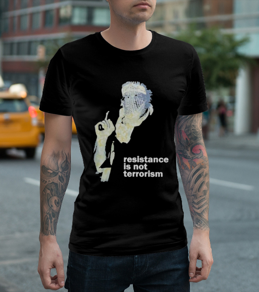 Resistance Is Not Terrorism Masked Figure T-Shirt
