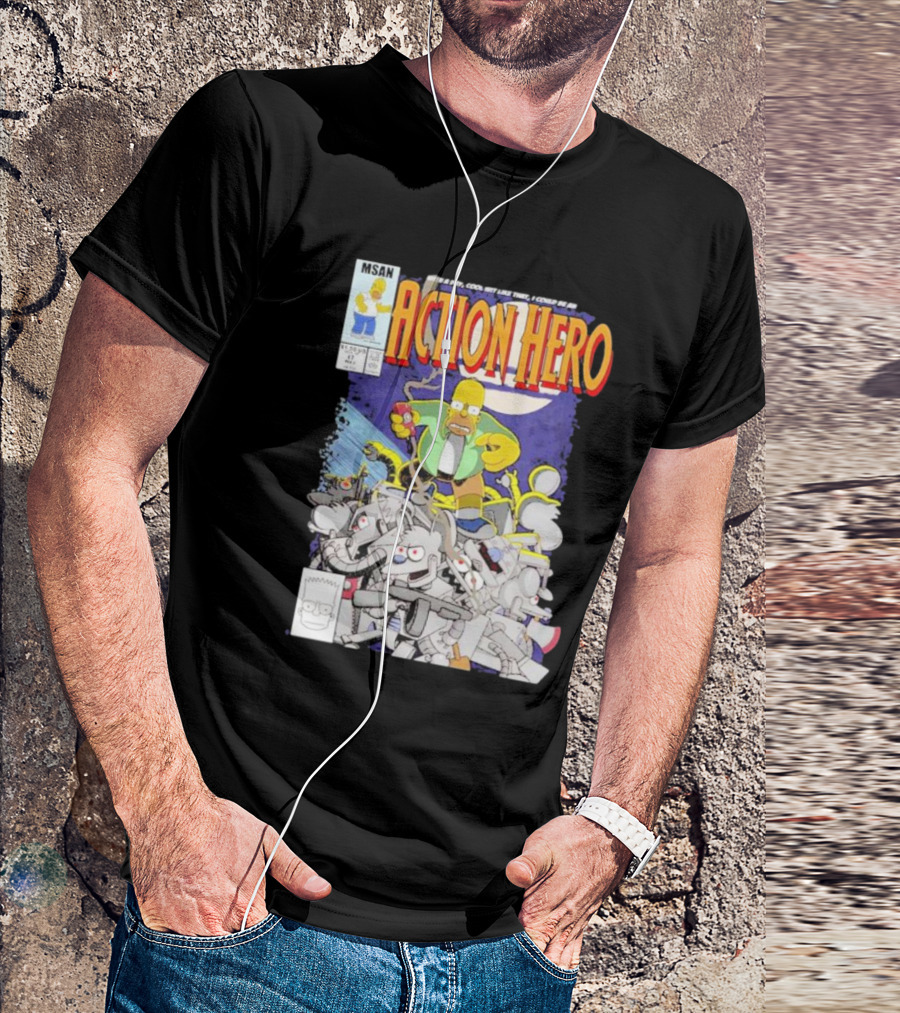 MSAN The Simpsons Action Hero With A Dry Cool Wit I Could Be An Action Hero With Mouse Robot T-Shirt