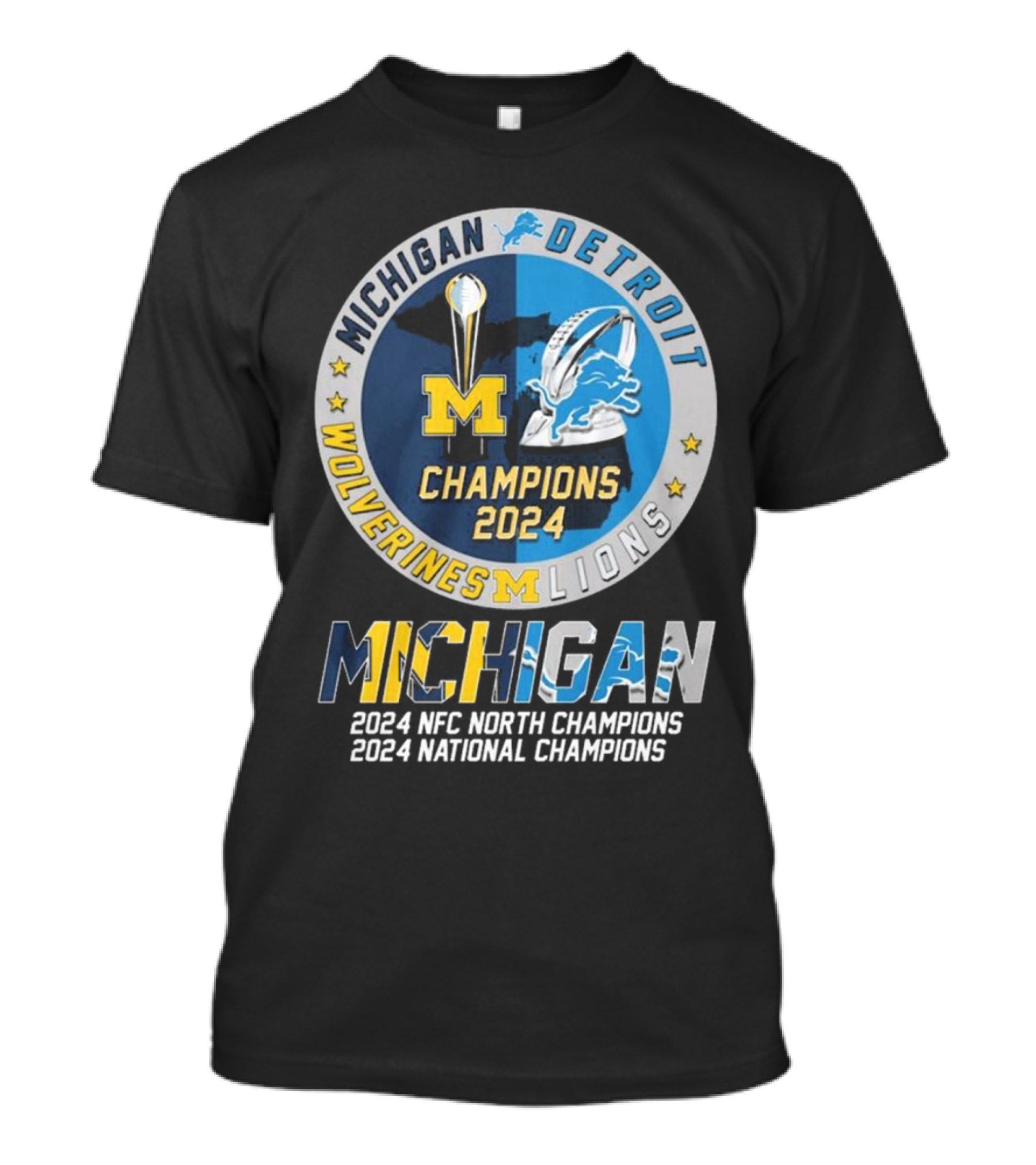 Michigan Wolverines Detroit Lions Champions 2024 NFC North Champions National Champions T-Shirt
